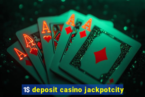 1$ deposit casino jackpotcity