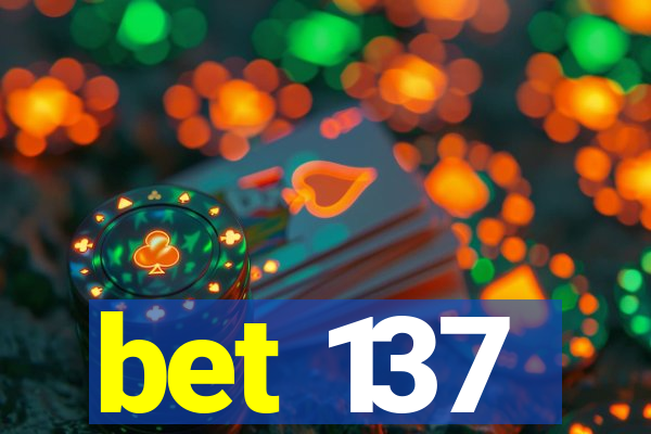 bet 137