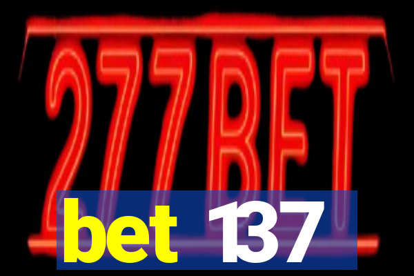 bet 137