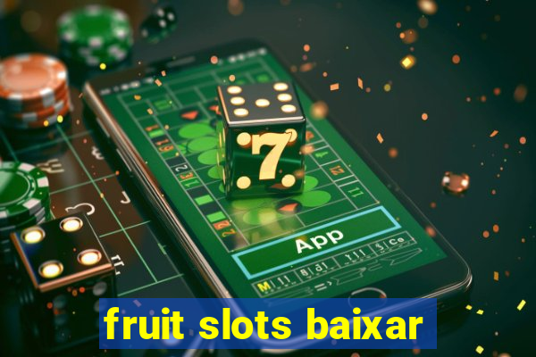 fruit slots baixar