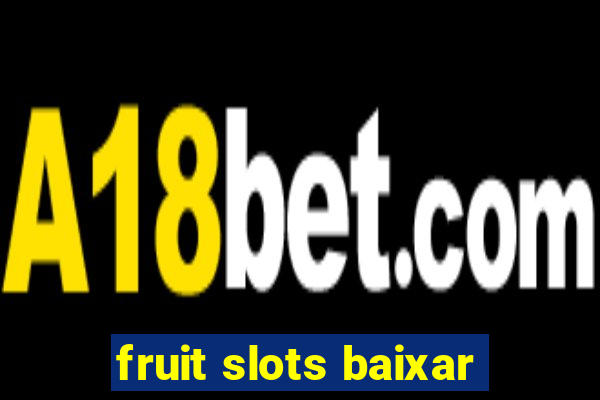 fruit slots baixar