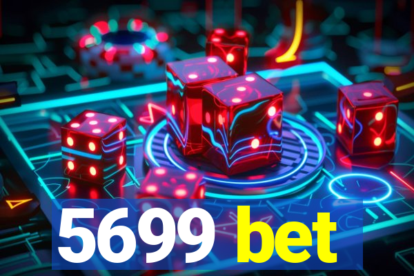 5699 bet