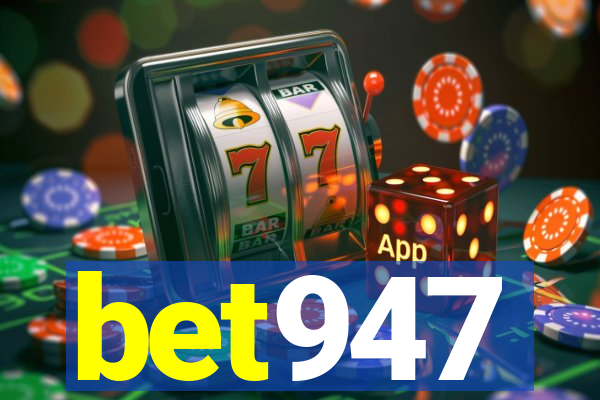 bet947