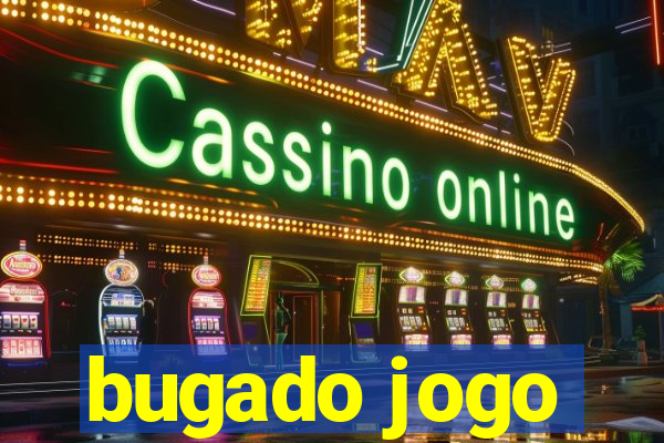 bugado jogo