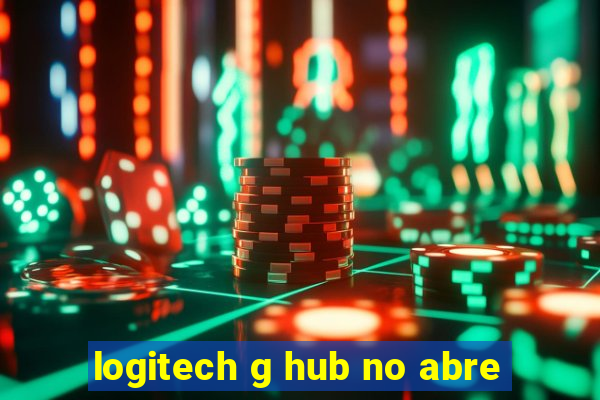 logitech g hub no abre