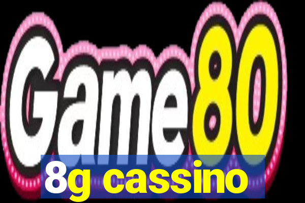 8g cassino