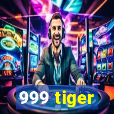 999 tiger