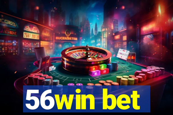 56win bet