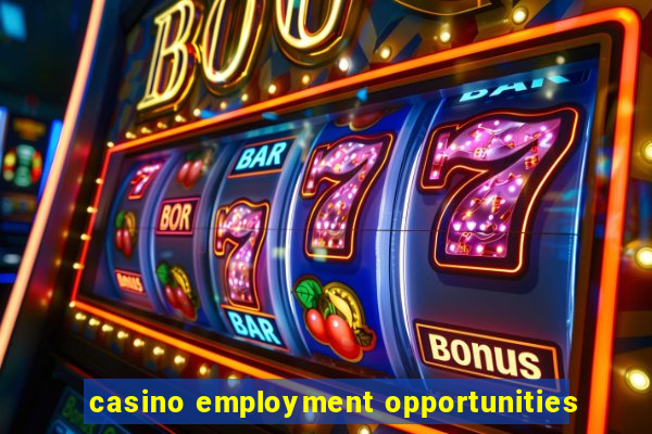 casino employment opportunities