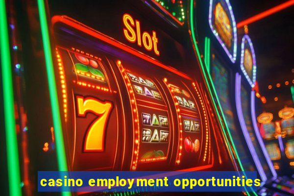 casino employment opportunities