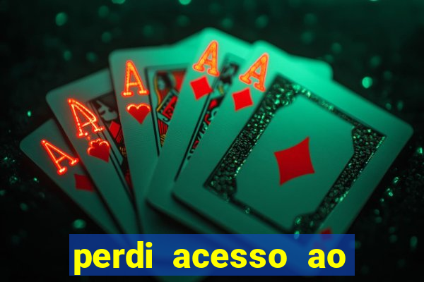 perdi acesso ao google authenticator