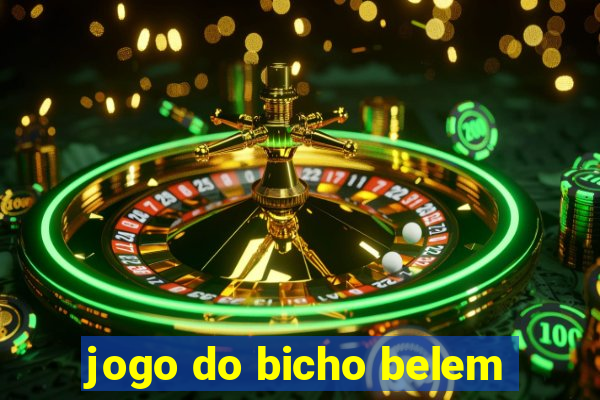 jogo do bicho belem