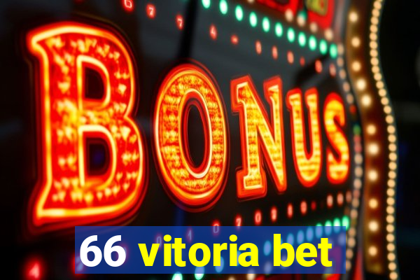 66 vitoria bet