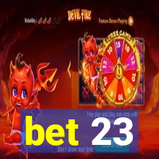 bet 23