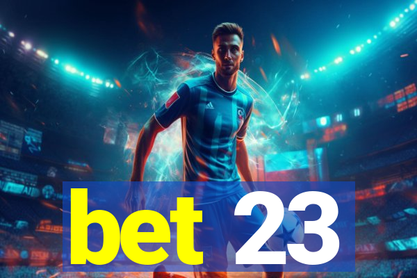 bet 23