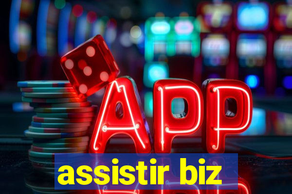 assistir biz