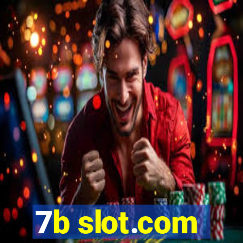 7b slot.com