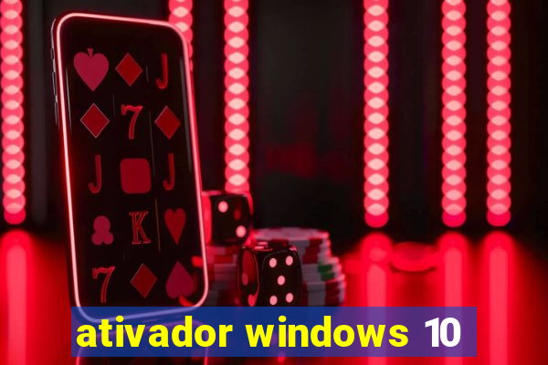 ativador windows 10