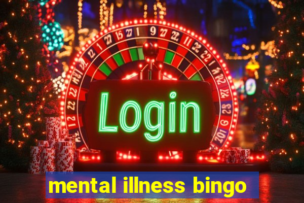 mental illness bingo