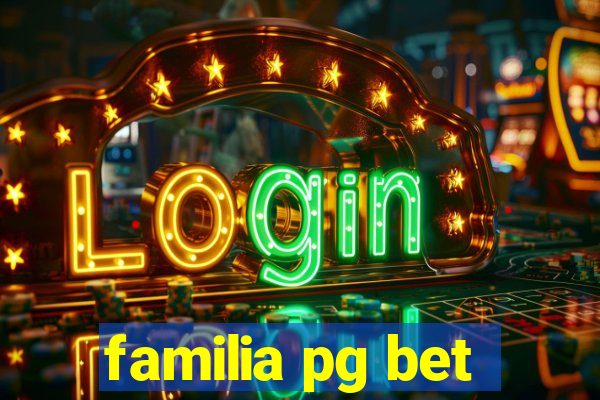 familia pg bet