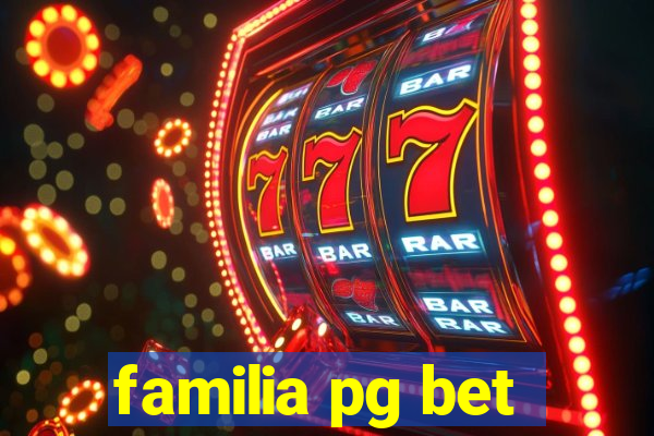 familia pg bet