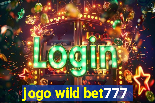 jogo wild bet777