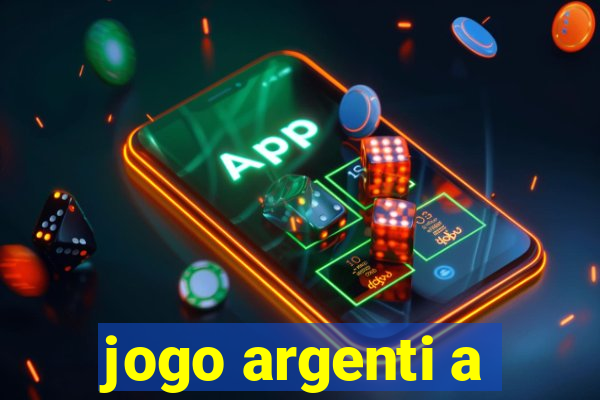 jogo argenti a