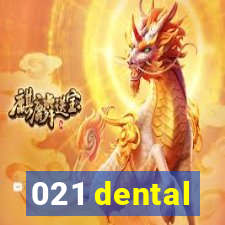 021 dental