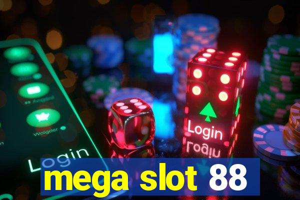 mega slot 88