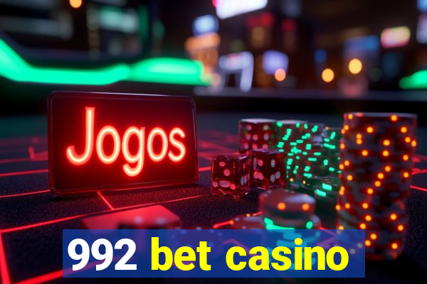 992 bet casino