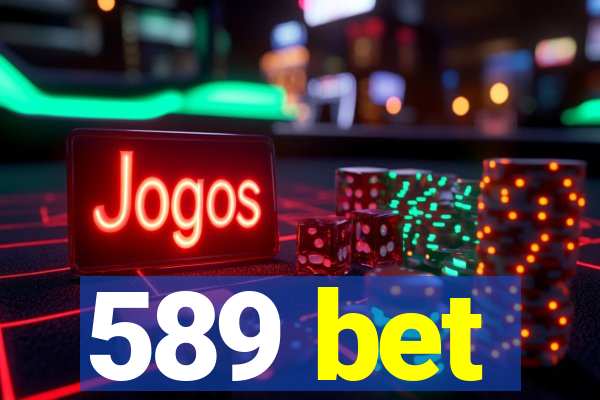 589 bet