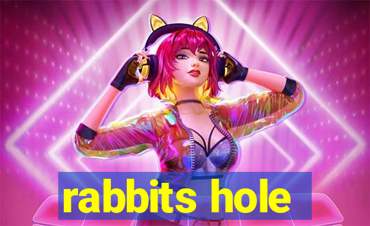 rabbits hole