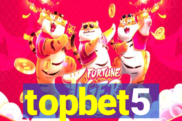 topbet5