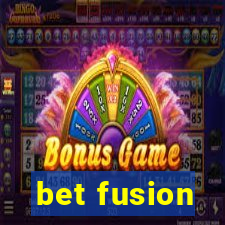 bet fusion