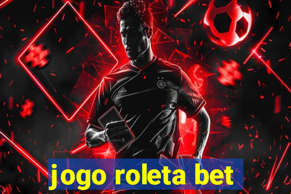 jogo roleta bet