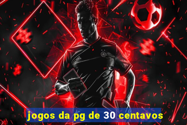 jogos da pg de 30 centavos