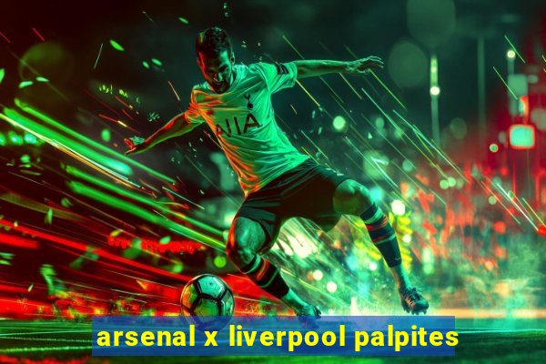 arsenal x liverpool palpites