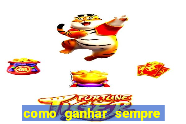 como ganhar sempre no fortune tiger