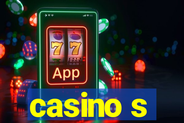 casino s