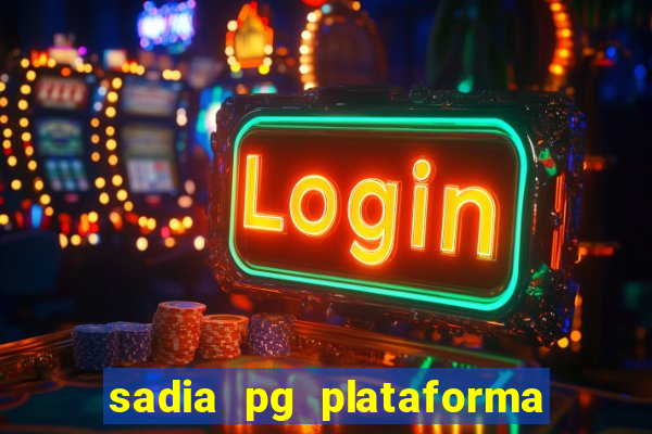 sadia pg plataforma de jogos