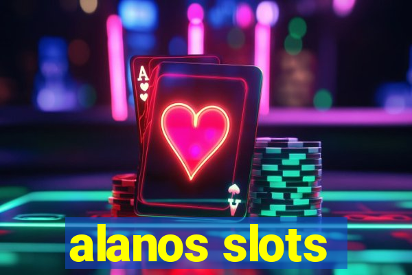 alanos slots