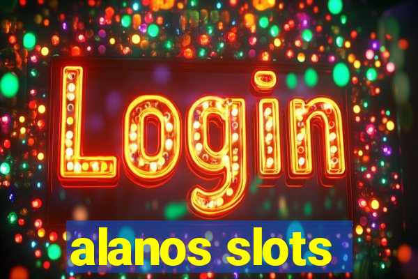 alanos slots