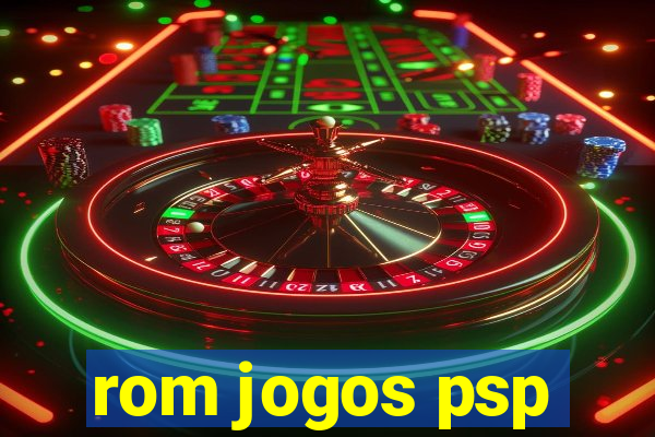 rom jogos psp