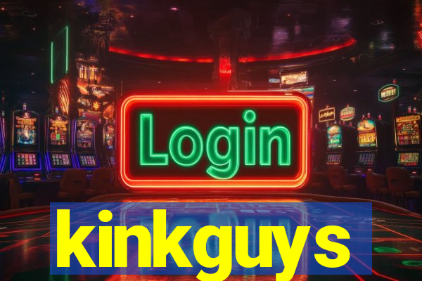 kinkguys