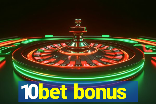 10bet bonus