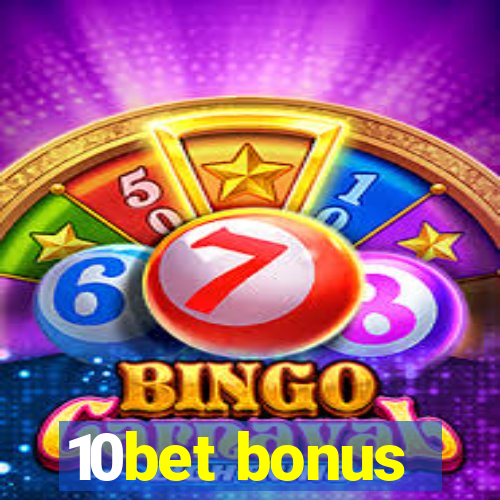 10bet bonus