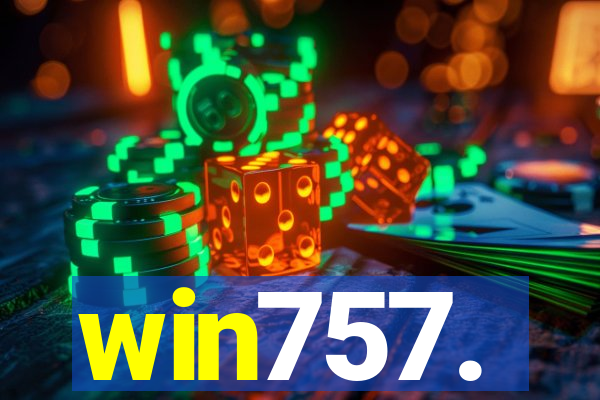 win757.