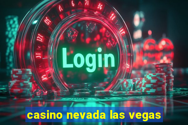 casino nevada las vegas