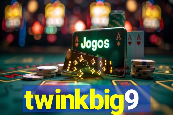 twinkbig9