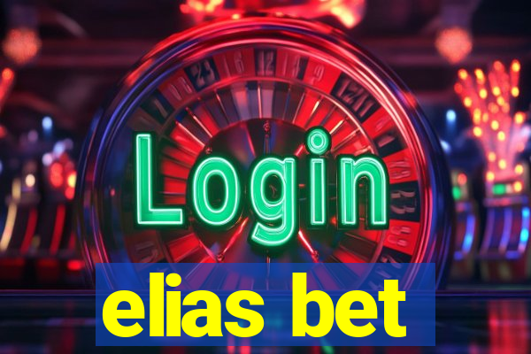 elias bet